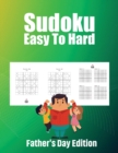 Image for Sudoku Easy to Hard Father&#39;s Day Edition : Things to Do with Dad