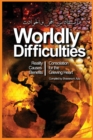 Image for Worldly Difficulties - Reality, Causes and Benefits