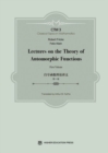 Image for Lectures on the Theory of Automorphic Functions: First Volume