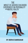 Image for The Impact Of Adverse Childhood Experiences On Personality And Mental Health