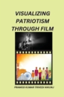 Image for Visualizing Patriotism Through Film