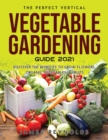 Image for The Perfect Vertical Vegetable Gardening Guide 2021