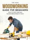 Image for The New Woodworking Guide for Beginners