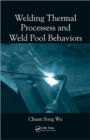 Image for Welding Thermal Processes and Weld Pool Behaviors