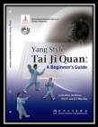 Image for Yang Style Tai Ji Quan : A Beginner&#39;s Guide