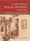 Image for Li Shi-zhen&#39;s Pulse Studies : An Illustrated Guide