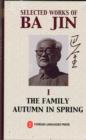 Image for Selected Works of Ba Jin vol.1: The Family, Autumn in Spring