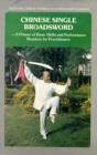 Image for Chinese Single Broadsword : Primer of Basic Skills and Performance Routines for Practitioners