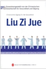 Image for Liu Zi Jue - Chinesisches Qigong Fur Die Gesundheit