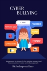 Image for Management of Victims of Cyber ??Bullying among School Students An Intervention Curriculum Approach
