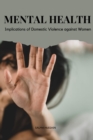 Image for The Mental Health Implications of Domestic Violence against Women