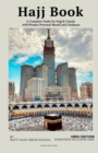 Image for Hajj Book - A Complete Guide for Hajj &amp; Umrah with Women Personal Masail and Guidance