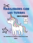 Image for Habilidades De Tijera Unicornio Libro De Trabajo Para Ninos Pequenos