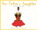 Image for Her Father&#39;s Daughter : God&#39;s Promises and Love for Us Girls