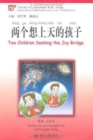 Image for Two Children Seeking the Joy Bridge, Level 1: 300 Words Level