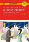 Image for Can I Dance with you? - Chinese Breeze Graded Reader, Level 1: 300 Words Level