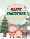 Image for Merry Christmas Kids Coloring Book : Amazing Illustrations for Kids Age 4-8 and 8-12 with Cute Christmas Theme