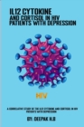 Image for A correlative study of the IL12 cytokine and cortisol in HIV patients with depression