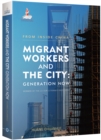 Image for Migrant Workers and the City: Generation Now