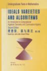 Image for Ideals, Varieties, and Algorithms : An Introduction to Computational Algebraic Geometry and Commutative Algebra