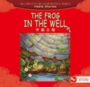 Image for The Frog in the Well - Illustrated Classic Chinese Tales : Fable Stories