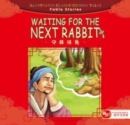 Image for Waiting for the Next Rabbit - Illustrated Classic Chinese Tales