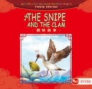 Image for The Snipe and the Clam - Illustrated Classic Chinese Tales : Fable Stories