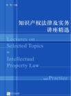 Image for Selected Lectures on Intellectual Property Law and Practice