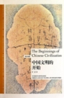 Image for The Beginnings of Chinese Civilization