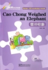 Image for Cao Chong Weighed an Elephant - Rainbow Bridge Graded Chinese Reader, Starter: 150 Vocabulary Words