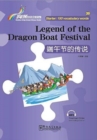 Image for Legend of the Dragon Boaty Festival - Rainbow Bridge Graded Chinese Reader, Starter : 150 Vocabulary Words