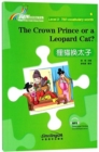 Image for The Crown Prince or a Leopard Cat? - Rainbow Bridge Graded Chinese Reader, Level 3: 750 Vocabulary Words