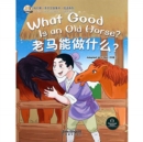 Image for What Good is An Old Horse? (Chinese Idioms)