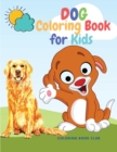 Image for Dog Coloring Book for Kids - Fabulous Canines to Color Includes : Dalmatian, Bulldog, Chihuahua, Doberman, Boxer, Great Danish, Bull Terrier, Dalmatian Dog, San Bernard any Many Others!