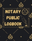 Image for Notary Public Log Book : Notary Book To Log Notorial Record Acts By A Public Notary Vol-5