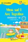 Image for Mum and I Are Together (for Teenagers): Friends Chinese Graded Readers (Level 1)