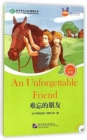 Image for An Unforgettable Friend (for Teenagers): Friends Chinese Graded Readers (Level 5)