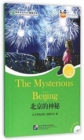 Image for The Mysterious Beijing (for Teenagers) - Friends Chinese Graded Readers (Level 6)