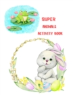 Image for Super Animals Activity Book