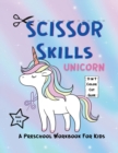 Image for SCISSOR SKILLS UNICORN Workbook For Toddlers