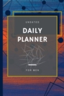 Image for Daily Planner For Men : Concise, Simple Focused Day Organizer For Busy Men Undated Daily To-Do List Planner With Hourly Schedule, Top Priorities, Gratitude Reminder, Notes And A Special Space For Smar