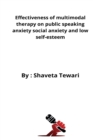 Image for Effectiveness of multimodal therapy on public speaking anxiety social anxiety and low self-esteem