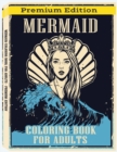 Image for Mermaid Coloring Book for Adults : Beautiful Creatures, Cute Mermaids, Fantasy Scenes for Relaxation