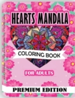 Image for Hearts Mandala Coloring Book for Adults : Beautiful Heart Mandalas for Stress Relief and Relaxation