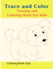 Image for Trace and Color Coloring Book For Kids