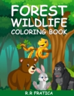 Image for Forest wildlife coloring book : A Coloring Book Featuring Beautiful Forest Animals, Birds, Plants and Wildlife for Stress Relief and Relaxation