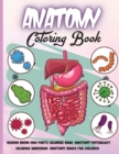 Image for Anatomy Coloring Book : Over 30 Human Body Coloring Pages, Fun and Educational Way to Learn About Human Anatomy for Kids