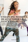 Image for Enhancing Women&#39;s Health through Dance and Pilates