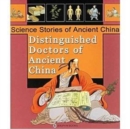 Image for Distinguished Doctors of Ancient China - Science Stories of Ancient