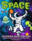 Image for Space Coloring Book For Kids : Fantastic Outer Space Coloring Book With Planets, Astronauts, Space Ships, Rockets Space Coloring Book For Kids Ages 4-8, Boys And Girls